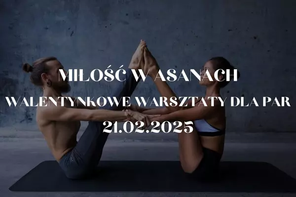 Miłość w asanach - walentynkowe warsztaty 