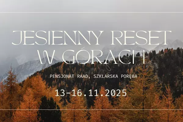 Jesienny Reset w górach
